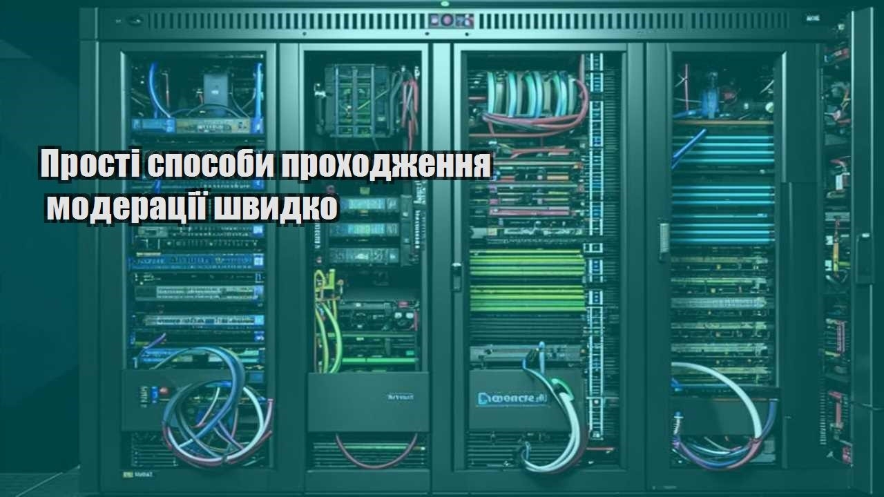 prosti sposoby prohodzhennya moderacziyi shvydko